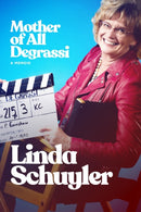 The Mother of All Degrassi: A Memoir-9781770416833