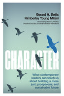 Character : What Contemporary Leaders Can Teach Us about Building a More Just, Prosperous, and Sustainable Future-9781770417304