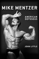 Mike Mentzer : American Odysseus-9781770417847