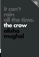 It Can't Rain All the Time : The Crow-9781770418189