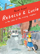 Rebecca & Lucie in the Case of the Missing Neighbor-9781770464643