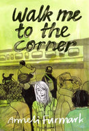 Walk Me to the Corner-9781770464940