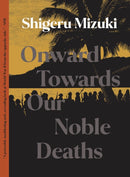 Onward Towards Our Noble Deaths-9781770466302