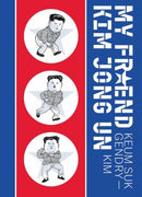 My Friend Kim Jong Un-9781770468221