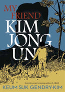 My Friend Kim Jong Un