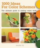 1000 Ideas for Color Schemes : The Ultimate Guide to Making Colors Work-9781770857520