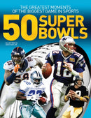50 Super Bowls : The Greatest Moments of the Biggest Game in Sports-9781770857711