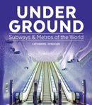 Under Ground : Subways and Metros of the World-9781770858114