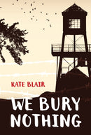 We Bury Nothing-9781770868021