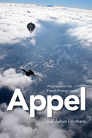 Appel : A Canadian in the French Foreign Legion-9781771121057