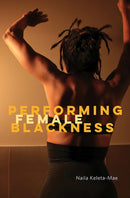 Performing Female Blackness-9781771124805