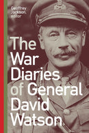 The War Diaries of General David Watson-9781771125062