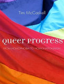 Queer Progress : From Homophobia to Homonationalism-9781771132787