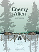 Enemy Alien : A Graphic History of Internment in Canada During the First World War-9781771134729