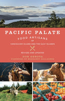 Pacific Palate : Food Artisans of Vancouver Island and the Gulf Islands-9781771514262