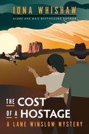 The Cost of a Hostage : A Lane Winslow Mystery-9781771514545
