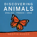 Discovering Animals: English * French * Cree-9781771607209
