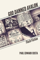 God Damned Avalon : Flash Fiction-9781771615327