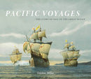 Pacific Voyages : The Story of Sail in the Greatest Ocean-9781771623476
