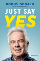 Just Say Yes : A Memoir-9781771624206