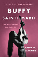Buffy Sainte-Marie : The Authorized Biography-9781771643580