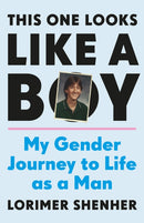 This One Looks Like a Boy : My Gender Journey to Life as a Man-9781771644488