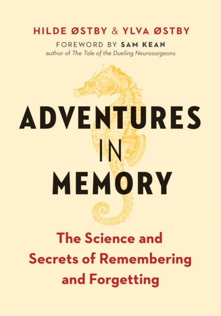 Adventures in Memory : The Science and Secrets of Remembering and Forgetting-9781771646178