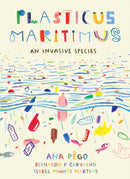 Plasticus Maritimus : An Invasive Species-9781771646451