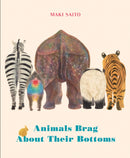 Animals Brag About Their Bottoms-9781771647106