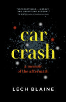 Car Crash : A Memoir of the Aftermath-9781771648646