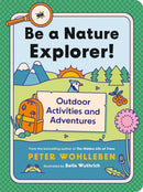 Be a Nature Explorer! : Outdoor Activities and Adventures-9781771649698