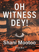 Oh Witness Dey!-9781771668767