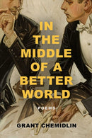 In the Middle of a Better World : Poems-9781771684361