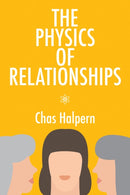 The Physics of Relationships : A Novel-9781771838498