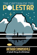 The Captain of the Pole-Star : A Ghost Story for Christmas-9781771965729