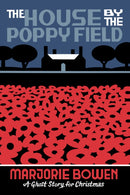 The House by the Poppy Field : A Ghost Story for Christmas-9781771965736