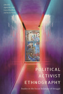 Political Activist Ethnography : Studies in the Social Relations of Struggle-9781771993982