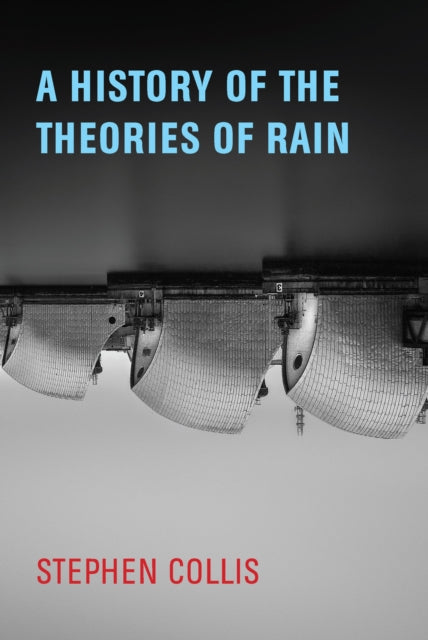 A History of the Theories of Rain-9781772012880