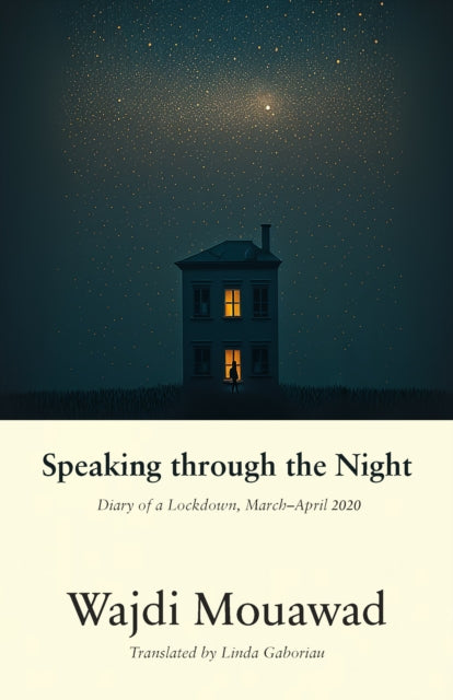 Speaking through the Night : Diary of a Lockdown, MarchApril 2020-9781772015393