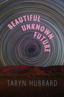 Beautiful Unknown Future-9781772016482