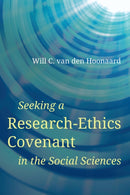 Seeking a Research-Ethics Covenant in the Social Sciences-9781772126549