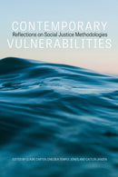 Contemporary Vulnerabilities : Reflections on Social Justice Methodologies-9781772127386
