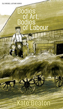 Bodies of Art, Bodies of Labour-9781772128000