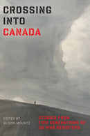 Crossing Into Canada : Stories from Two Generations of US War Resisters-9781772128284