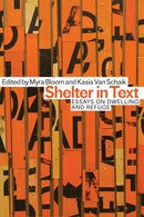 Shelter in Text : Essays on Dwelling and Refuge-9781772128291