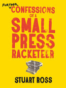 Further Confessions of a Small Press Racketeer-9781772140187