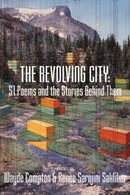 The Revolving City : 51 Poems and the Stories Behind Them-9781772140323
