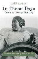 In Those Days: Tales of Arctic Whaling-9781772271799