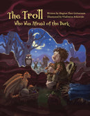 The Troll Who Was Afraid of the Dark-9781772275179