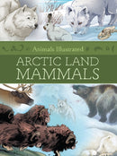 Animals Illustrated: Arctic Land Mammals-9781772275858